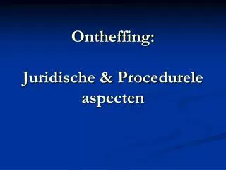 ontheffing juridische procedurele aspecten