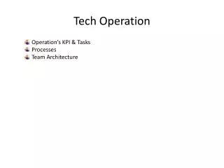 Tech Operation