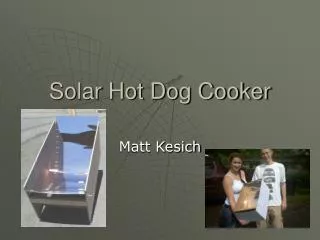 Solar Hot Dog Cooker