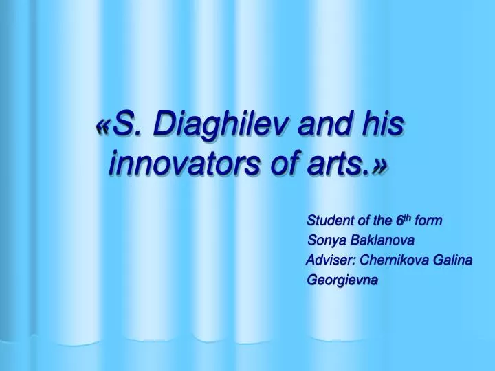 s diaghilev and his innovators of arts