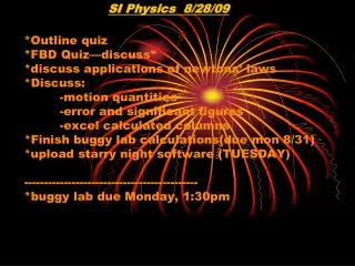 SI Physics 8/28/09