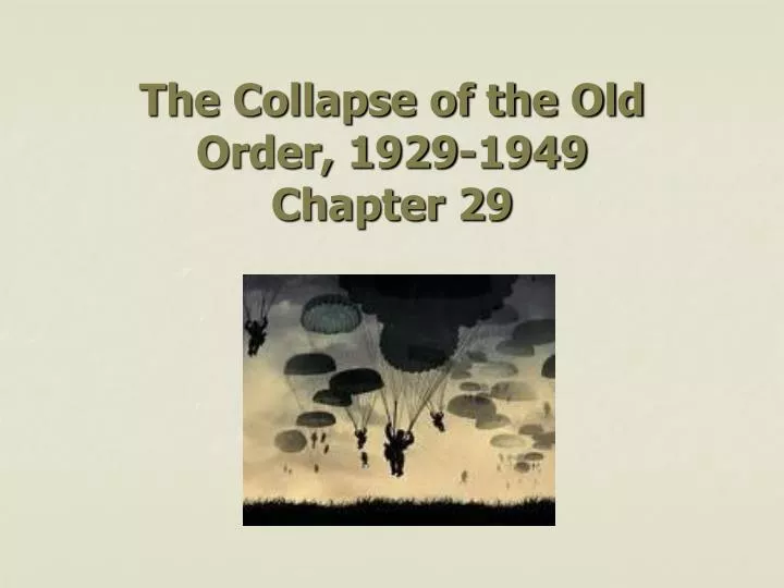 the collapse of the old order 1929 1949 chapter 29