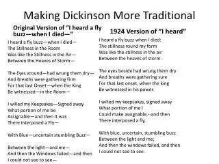 Making Dickinson More Traditional