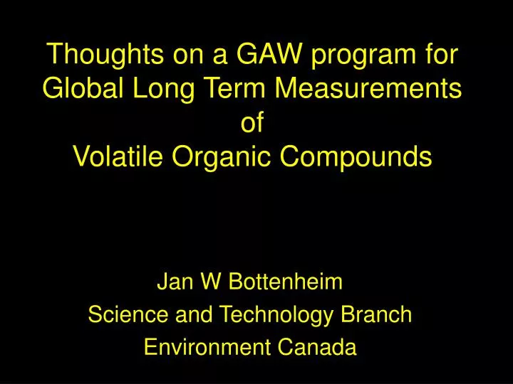 thoughts on a gaw program for global long term measurements of volatile organic compounds