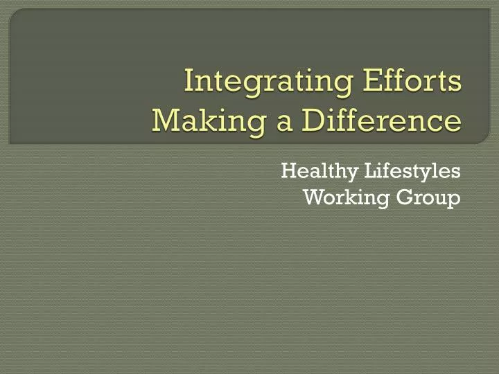 integrating efforts making a difference