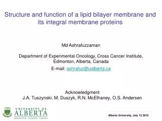 Structure and function of a lipid bilayer membrane and its integral membrane proteins