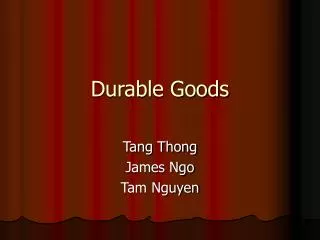 Durable Goods