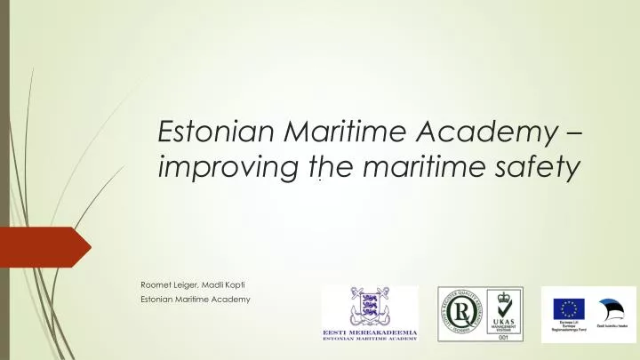 estonian maritime academy improving the maritime safety
