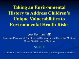 Joel Forman, MD Associate Professor of Pediatrics and Community and Preventive Medicine