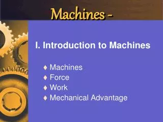 Machines -