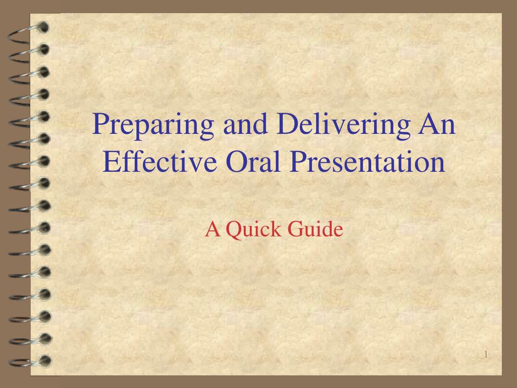 PPT - Preparing and Delivering An Effective Oral Presentation ...