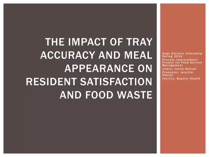 the impact of tray accuracy and meal appearance on resident satisfaction and food waste