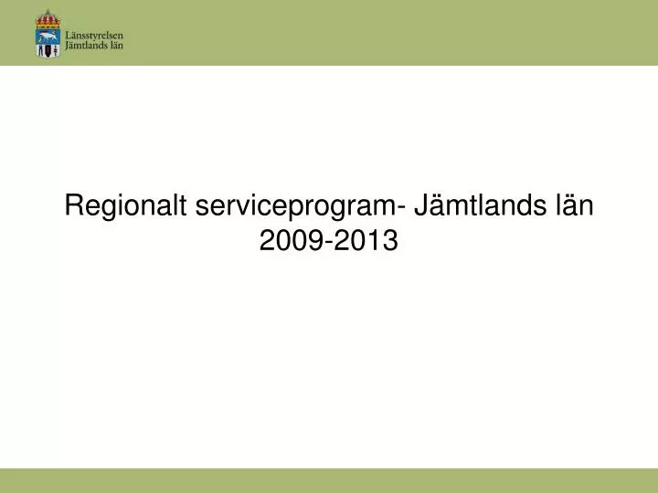 regionalt serviceprogram j mtlands l n 2009 2013