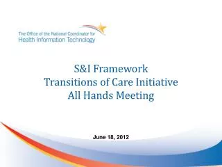 S&amp;I Framework Transitions of Care Initiative All Hands Meeting