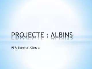 projecte albins