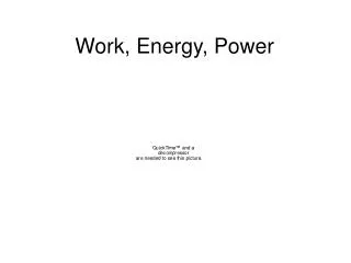 Work, Energy, Power