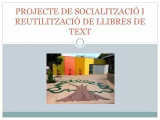 projecte de socialitzaci i reutilitzaci de llibres de text