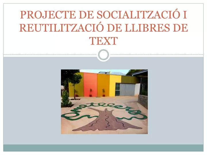 projecte de socialitzaci i reutilitzaci de llibres de text