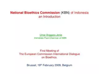 National Bioethics Commission (KBN) of Indonesia an Introduction