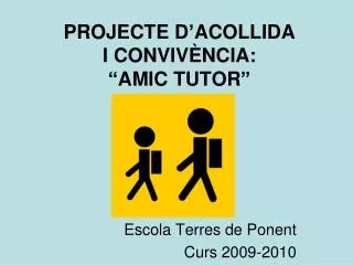 projecte d acollida i conviv ncia amic tutor