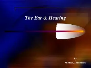 The Ear &amp; Hearing