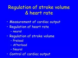 Regulation of stroke volume &amp; heart rate