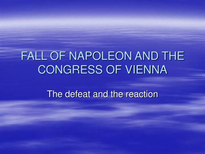 fall of napoleon and the congress of vienna