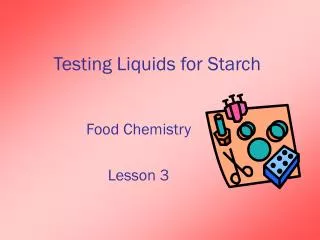 Testing Liquids for Starch