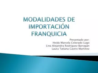 modalidades de importaci n franquicia