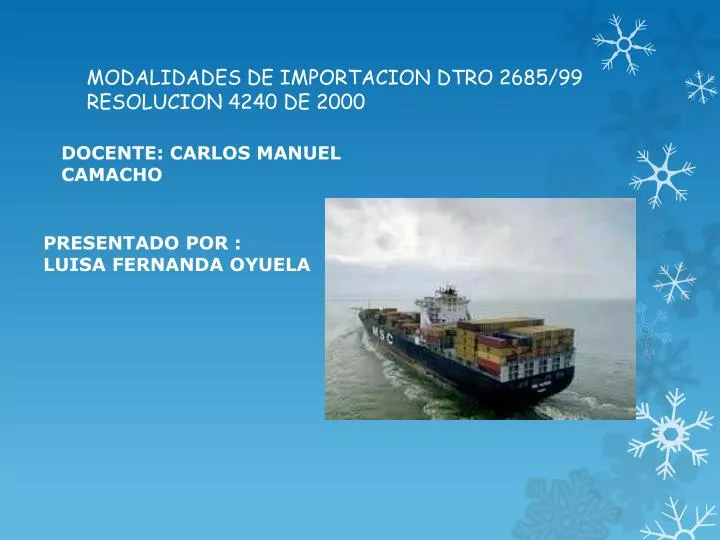 modalidades de importacion dtro 2685 99 resolucion 4240 de 2000