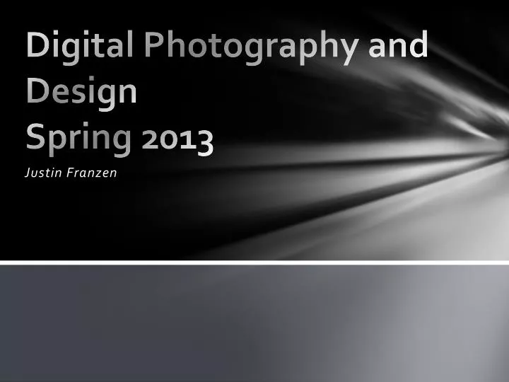 digital photography and design spring 2013