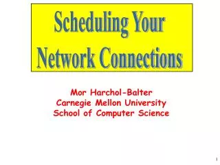 Mor Harchol-Balter Carnegie Mellon University School of Computer Science
