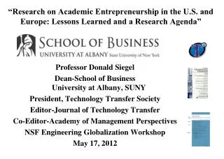 Professor Donald Siegel Dean-School of Business University at Albany, SUNY