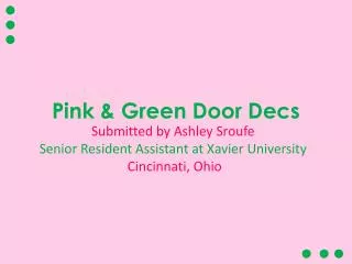 Pink &amp; Green Door Decs