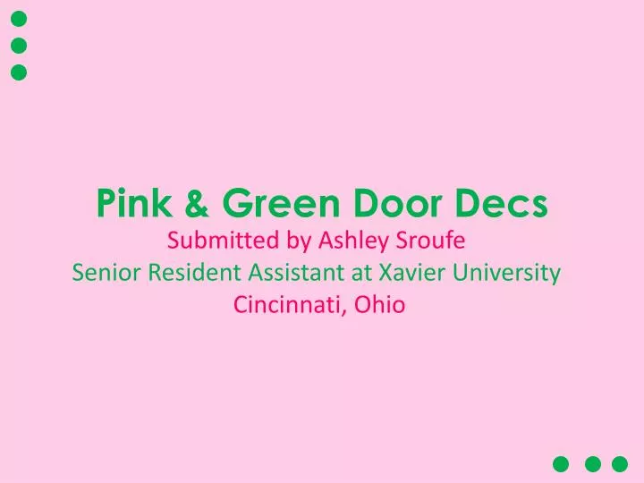 pink green door decs