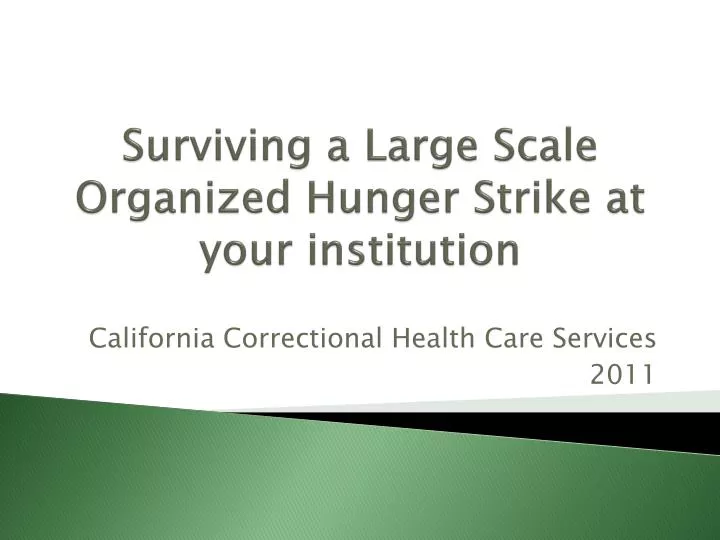 surviving a large scale organized hunger strike at your institution