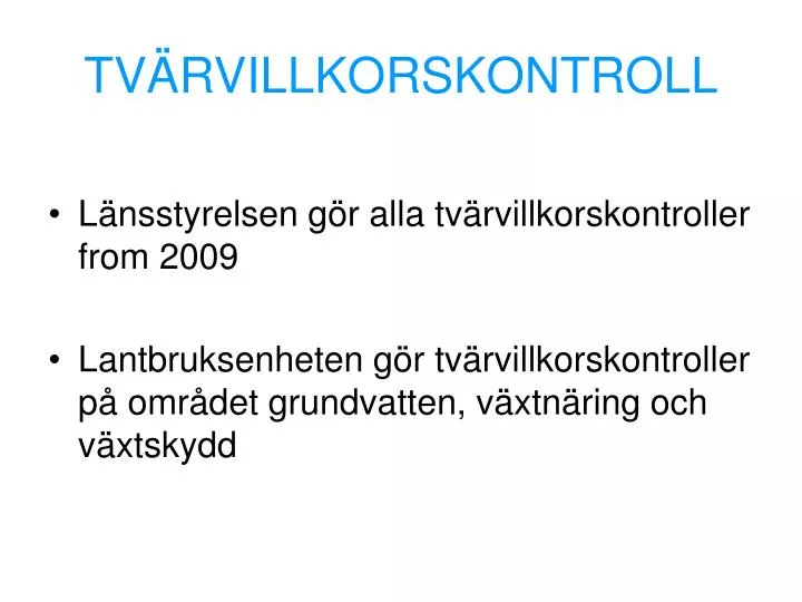 tv rvillkorskontroll