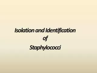 Isolation and Identification of Staphylococci