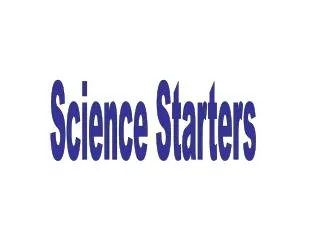 Science Starters