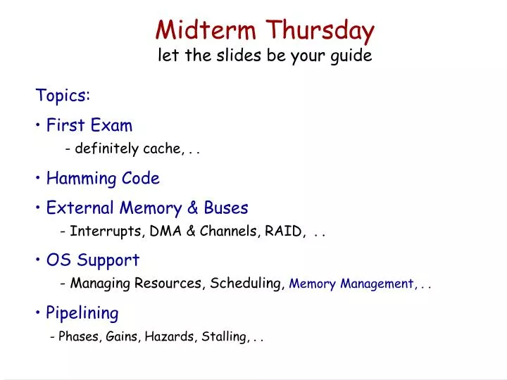 midterm thursday let the slides be your guide