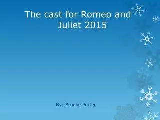 The cast for Romeo and 				 Juliet 2015