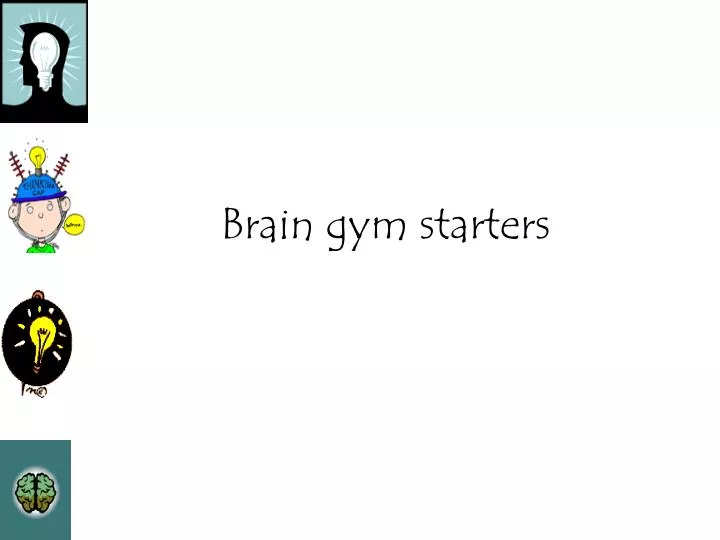 brain gym starters