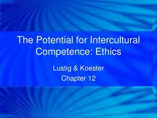 The Potential for Intercultural Competence: Ethics