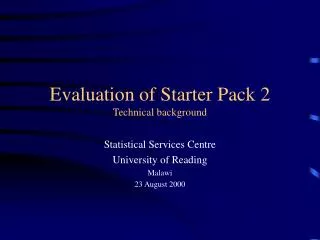 Evaluation of Starter Pack 2 Technical background