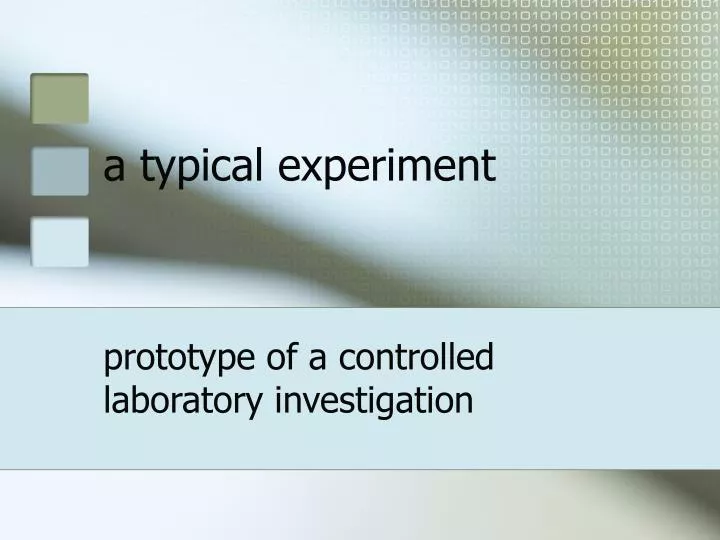 a typical experiment