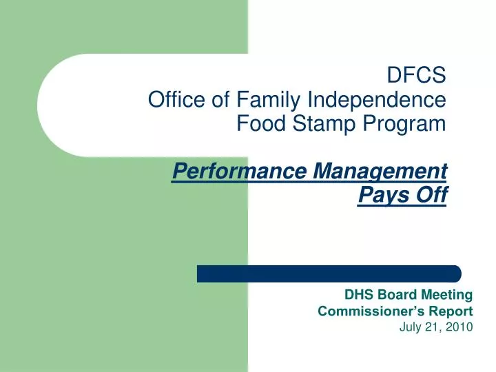 dfcs office of family independence food stamp program performance management pays off