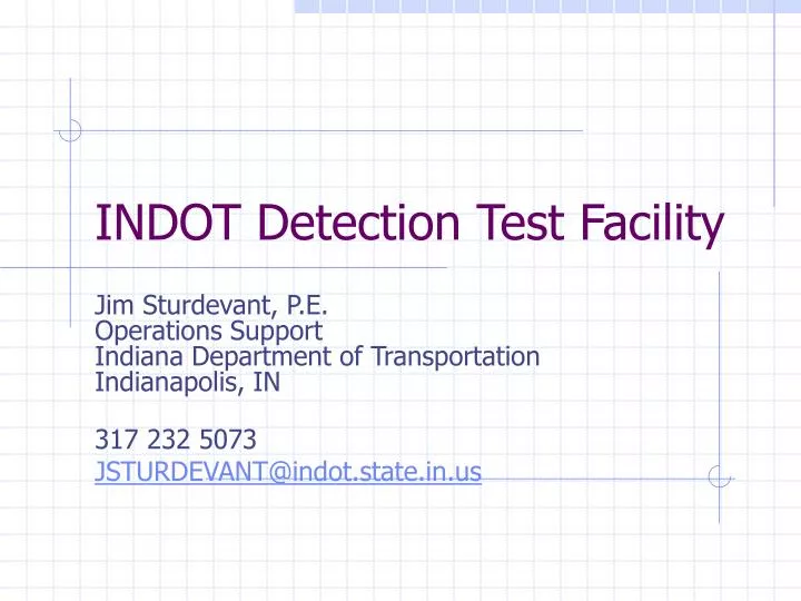 indot detection test facility