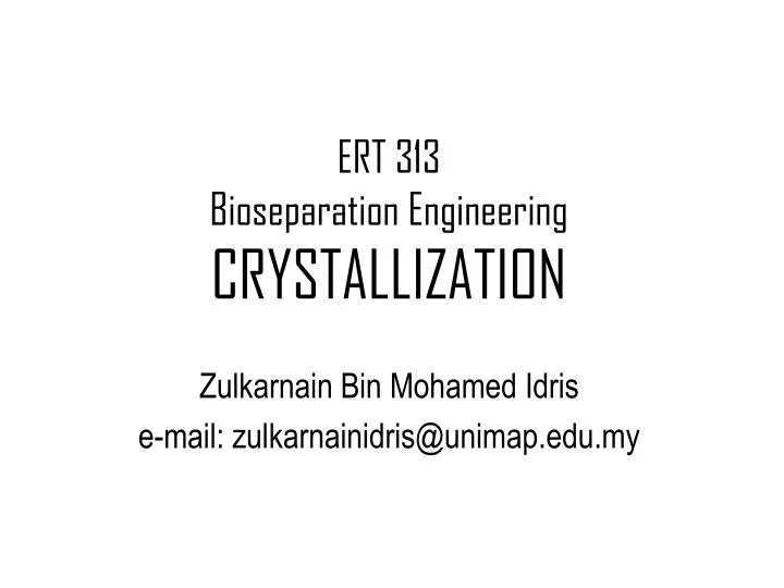ert 313 bioseparation engineering crystallization