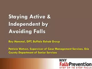 Staying Active &amp; Independent by Avoiding Falls