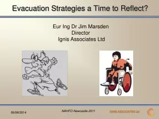 Evacuation Strategies a Time to Reflect?